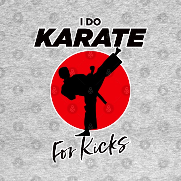 I do Karate for Kicks by Karate Panda